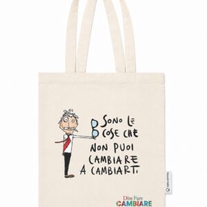 Sono le cose che non puoi cambiare a cambiarti — Shopper bianca