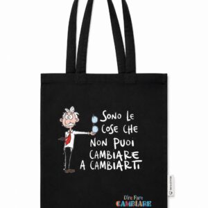 Sono le cose che non puoi cambiare a cambiarti — Shopper nera