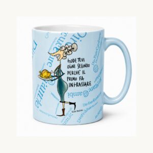 Godetevi ogni secondo perché il primo fa ingrassare — Tazza blu